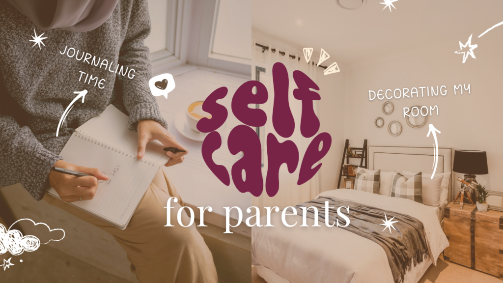 Self care ideas for parents